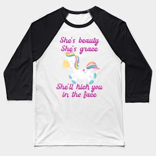 She's Beauty She's Grace She'll Kick You in the Face Funny Horse Baseball T-Shirt